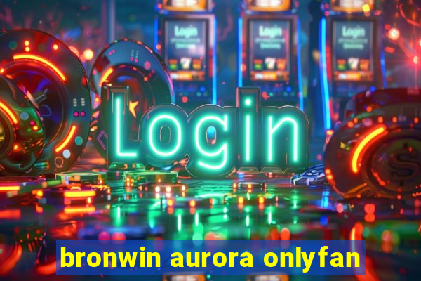 bronwin aurora onlyfan